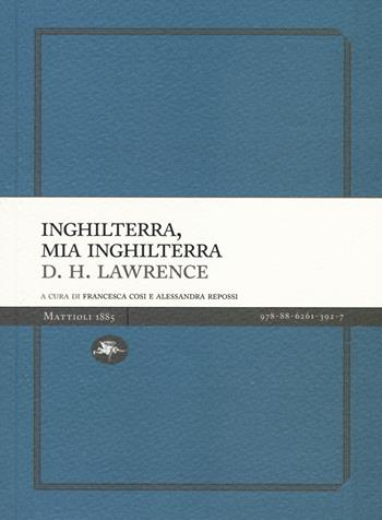 Inghilterra, mia Inghilterra - D. H. Lawrence - Libro Mattioli 1885 2014, Experience Light | Libraccio.it