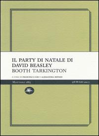 Il party di Natale di David Beasley - Booth Tarkington - Libro Mattioli 1885 2014, Experience Light | Libraccio.it