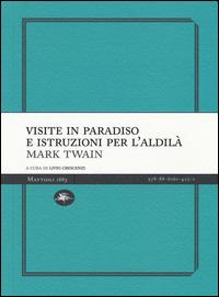 Visite in paradiso e istruzioni per l'aldilà - Mark Twain - Libro Mattioli 1885 2014, Experience Light | Libraccio.it