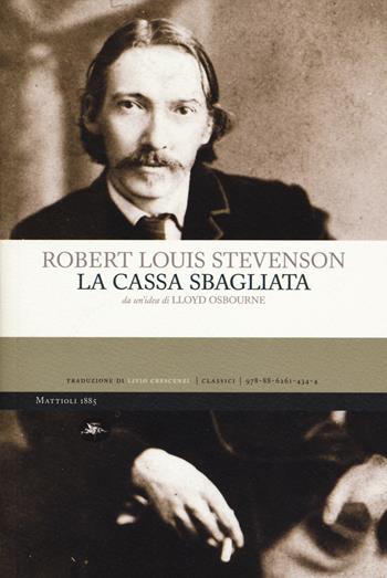 La cassa sbagliata - Robert Louis Stevenson, Lloyd Osbourne - Libro Mattioli 1885 2014, Experience. Classici | Libraccio.it