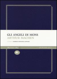 Gli angeli di Mons - Arthur Machen - Libro Mattioli 1885 2014, Experience Light | Libraccio.it