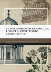 Grandi uomini con grandi idee: i Crespi di Crespi d'Adda