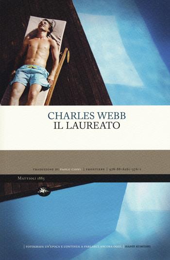 Il laureato - Charles Webb - Libro Mattioli 1885 2017, Frontiere | Libraccio.it