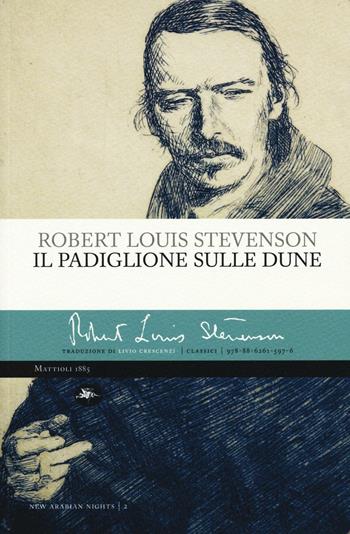 Il padiglione sulle dune - Robert Louis Stevenson - Libro Mattioli 1885 2016, Classici | Libraccio.it