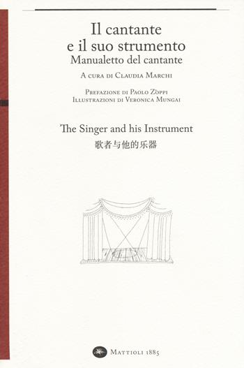 Il cantante e il suo strumento. Manualetto del cantante - Claudia Marchi - Libro Mattioli 1885 2017 | Libraccio.it