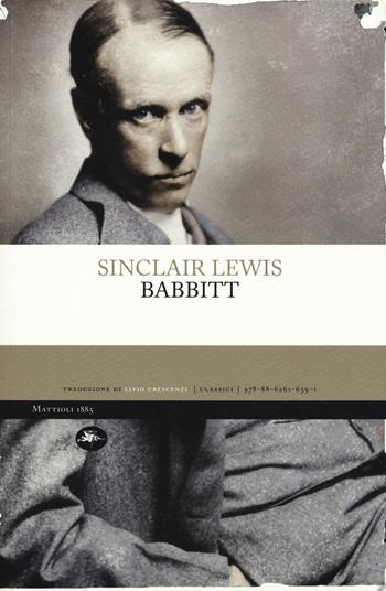 Babbitt - Sinclair Lewis - Libro Mattioli 1885 2018, Classici | Libraccio.it