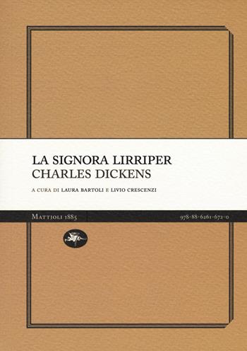 La signora Lirriper - Charles Dickens - Libro Mattioli 1885 2018, Experience Light | Libraccio.it