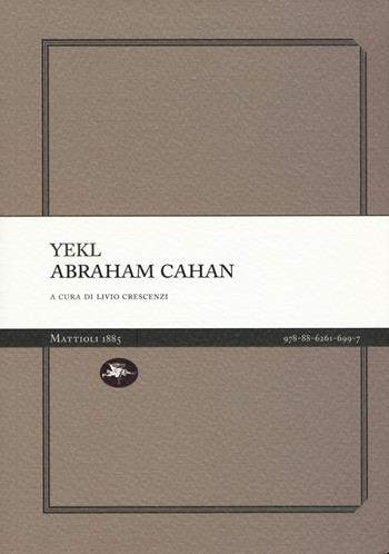 Yekl. Un racconto del ghetto di New York - Abraham Cahan - Libro Mattioli 1885 2019, Experience Light | Libraccio.it