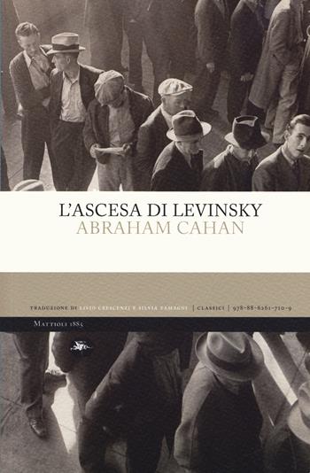 L' ascesa di Levinsky - Abraham Cahan - Libro Mattioli 1885 2019, Classici | Libraccio.it