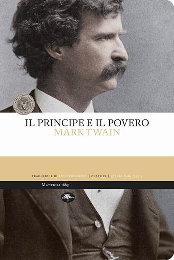 Il principe e il povero - Mark Twain - Libro Mattioli 1885 2021, Classici | Libraccio.it