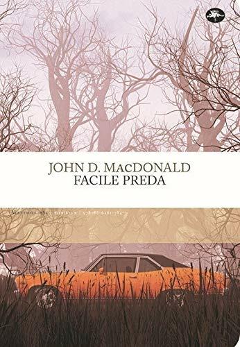 Facile preda - John D. MacDonald - Libro Mattioli 1885 2021, Frontiere | Libraccio.it