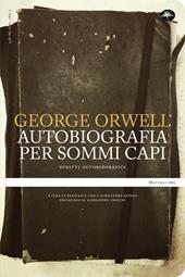 Un'autobiografia per sommi capi. Scritti autobiografici