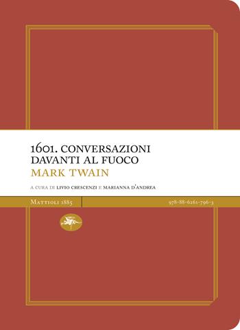 1601. Conversazioni davanti al fuoco - Mark Twain - Libro Mattioli 1885 2021, Experience Light | Libraccio.it