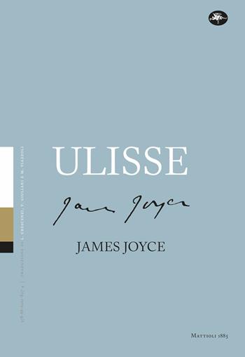 Ulisse - James Joyce - Libro Mattioli 1885 2021, Classici | Libraccio.it