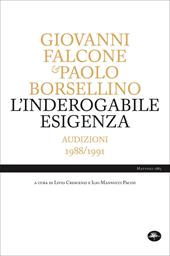 L' inderogabile esigenza. Audizioni 1988/1991