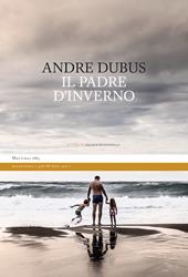 Il padre d'inverno. Ediz. integrale