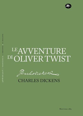 Le avventure di Oliver Twist. Ediz. Integrale - Charles Dickens - Libro Mattioli 1885 2023, Classici | Libraccio.it