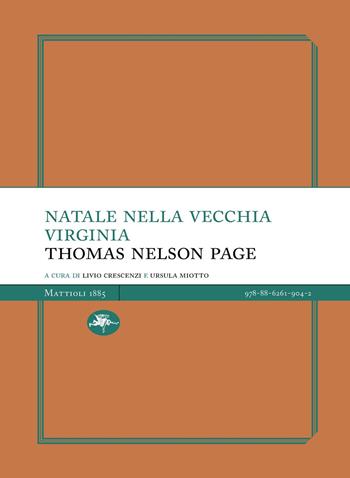 Natale nella vecchia Virginia - Thomas Nelson Page - Libro Mattioli 1885 2023, Light | Libraccio.it