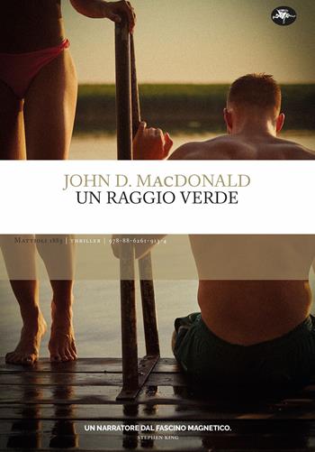 Un raggio verde - John D. MacDonald - Libro Mattioli 1885 2024, Thriller | Libraccio.it