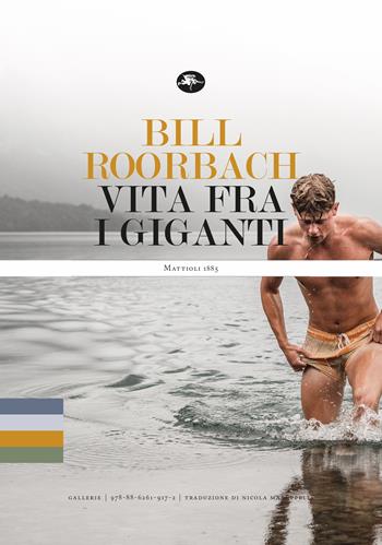 Vita fra i giganti - Bill Roorbach - Libro Mattioli 1885 2024, Frontiere | Libraccio.it