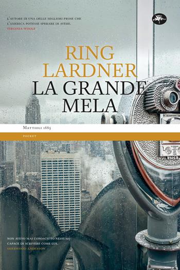 La Grande Mela - Ring Lardner - Libro Mattioli 1885 2024, Tascabili | Libraccio.it