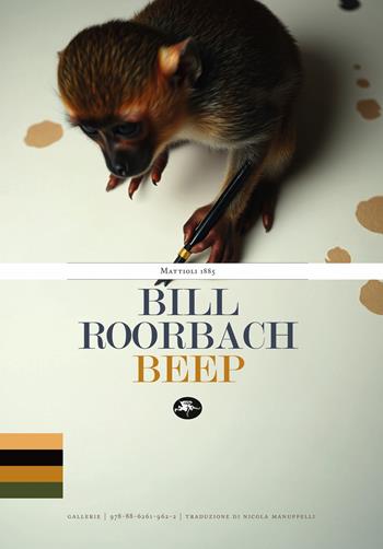 Beep - Bill Roorbach - Libro Mattioli 1885 2025, Gallerie | Libraccio.it