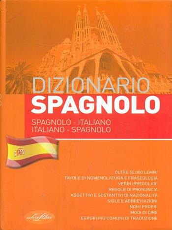 Dizionario di spagnolo. Spagnolo-italiano, italiano-spagnolo  - Libro Idea Libri 2020, Manuali illustrati | Libraccio.it