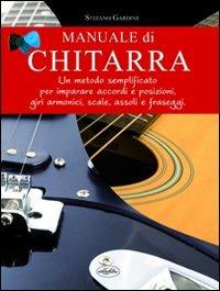 Manuale di chitarra - Stefano Gardini - Libro Idea Libri 2011, Varia illustrata | Libraccio.it