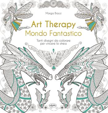 Mondo fantastico  - Libro Idea Libri 2016, Art therapy | Libraccio.it