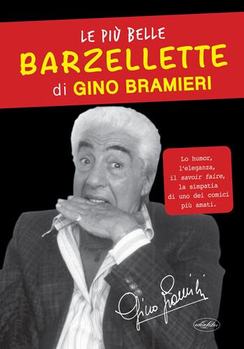 Le più belle barzellette di Gino Bramieri - Gino Bramieri - Libro Idea Libri 2017 | Libraccio.it