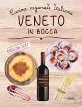 Veneto in bocca. Ediz. italiana e inglese