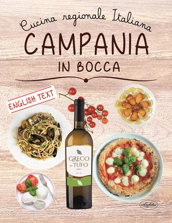 Campania in bocca. Ediz. italiana e inglese  - Libro Idea Libri 2019 | Libraccio.it