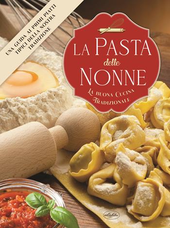 La pasta delle nonne  - Libro Idea Libri 2022 | Libraccio.it