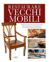 Restaurare vecchi mobili