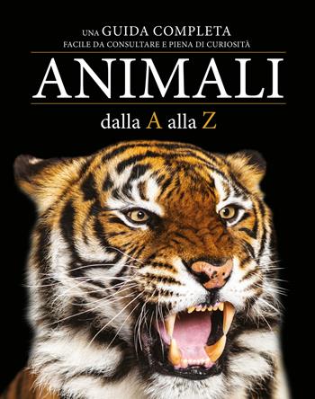 Animali dalla A alla Z. Ediz. a colori  - Libro Idea Libri 2023 | Libraccio.it