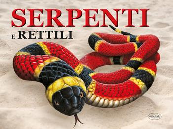 Serpenti e rettili - Susan Barraclough - Libro Idea Libri 2023 | Libraccio.it