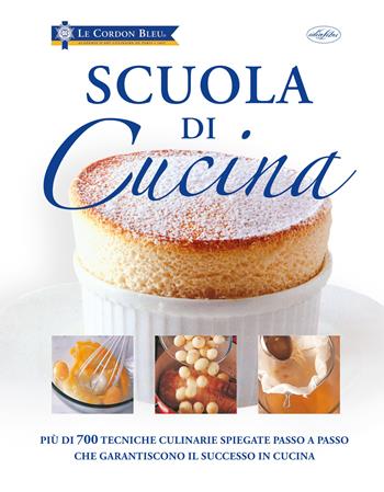 Scuola di cucina. Ediz. illustrata  - Libro Idea Libri 2023 | Libraccio.it