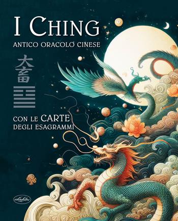 I Ching. Antico oracolo cinese. Con le carte degli esagrammi  - Libro Idea Libri 2025 | Libraccio.it
