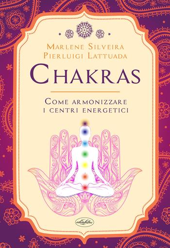 Chakras - Pierluigi Lattuada - Libro Idea Libri 2025 | Libraccio.it