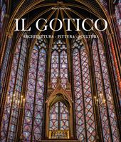 Il gotico. Ediz. a colori