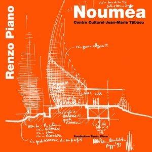 Nouméa. Centre culturel Jean-Marie Tjibaou. Ediz. francese e inglese - Renzo Piano - Libro Fondazione Renzo Piano 2008 | Libraccio.it
