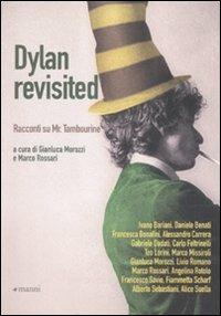 Dylan rivisited. Racconti su Mr. Tambourine  - Libro Manni 2008 | Libraccio.it