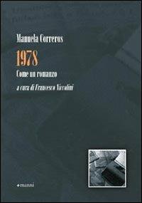 1978. Come un romanzo - Manuela Correros - Libro Manni 2008 | Libraccio.it
