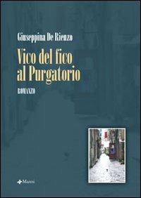Vico del Fico al Purgatorio - Giuseppina De Rienzo - Libro Manni 2008, Pretesti | Libraccio.it