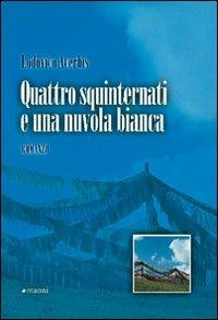 Quattro squinternati e una nuvola bianca - Lodovico Acerbis - Libro Manni 2009, Pretesti | Libraccio.it
