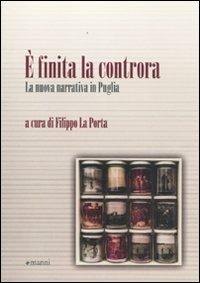 È finita la controra. La nuova narrativa in Puglia  - Libro Manni 2009 | Libraccio.it