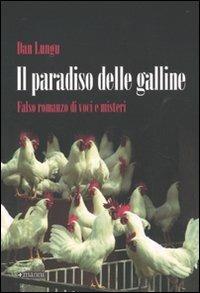 Il paradiso delle galline. Falso romanzo di voci e misteri - Dan Lungu - Libro Manni 2009, Plurale | Libraccio.it