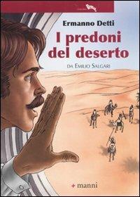 I predoni del deserto da Emilio Salgari - Ermanno Detti - Libro Manni 2010, Remake | Libraccio.it