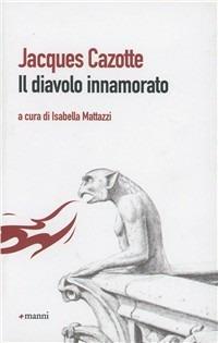 Il diavolo innamorato - Jacques Cazotte - Libro Manni 2010, La cifra nel tappeto | Libraccio.it