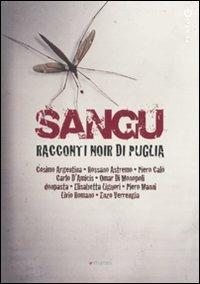 Sangu. Racconti noir di Puglia  - Libro Manni 2010, Punto G | Libraccio.it